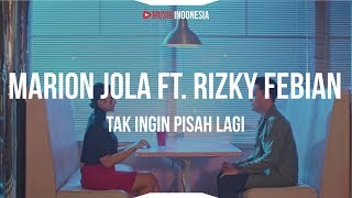 Download lagu Marion Jola, Rizky Febian - Tak Ingin Pisah Lagi (Lyrics) mp3 Download lagu Marion Jola, Rizky Febian - Tak Ingin Pisah Lagi (Lyrics) mp3