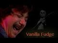 Vanilla Fudge - Ain't That Peculiar