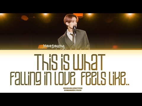 ENHYPEN HEESEUNG "THIS IS WHAT FALLING IN LOVE FEELS LIKE" LYRICS