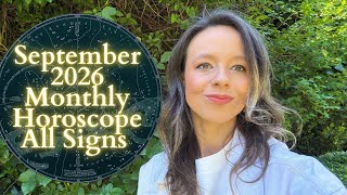 SEPTEMBER '26 MONTHLY HOROSCOPE All Signs: Solutions, Resolutions, New Conflicts and New Alliances