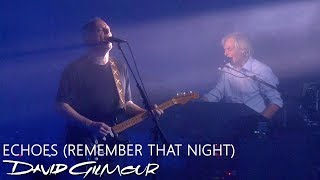 David Gilmour - Echoes (Remember That Night)