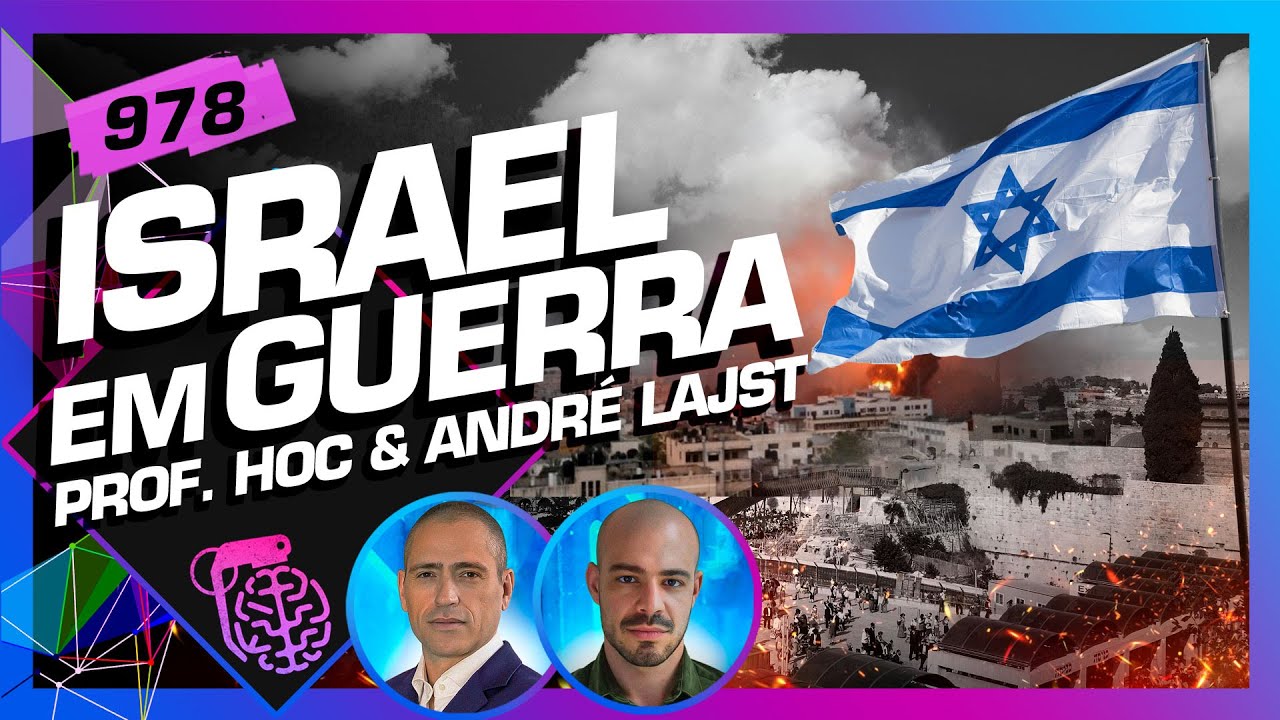 ISRAEL EM GUERRA: PROFESSOR HOC E ANDRÉ LAJST - Inteligência Ltda. Podcast #978