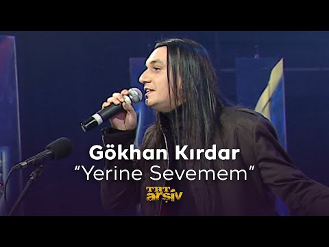 Gökhan Kırdar - Yerine Sevemem (2009) | TRT Arşiv