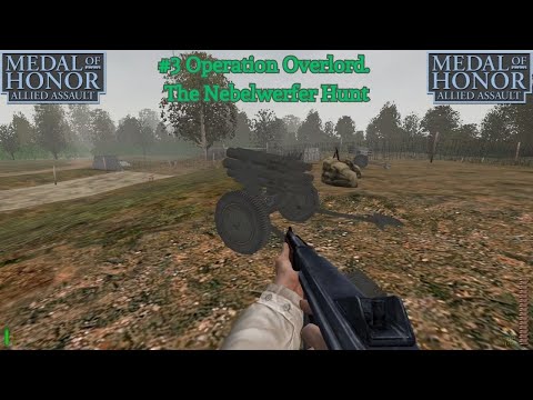 The Nebelwerfer Hunt: Operation Overlord. Medal of Honor: Allied Assault.