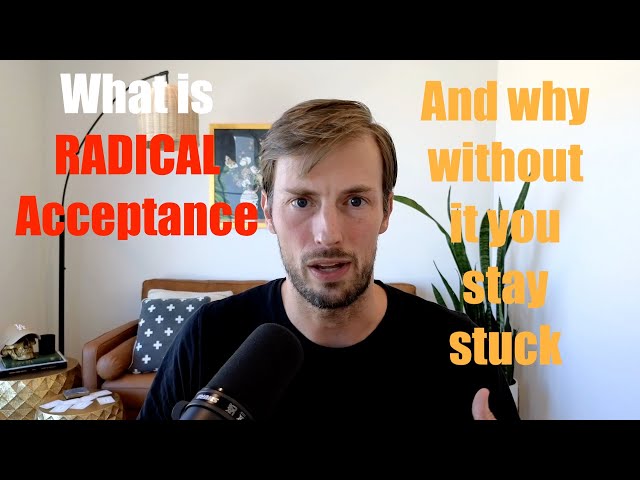 DBT Distress Tolerance Pt. 2: Reality Acceptance Skills (Radical Acceptance)