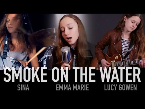 Smoke On The Water (Deep Purple); Cover by Sina, Lucy Gowen, Emma Marie