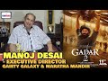 Gadar 2 BOX OFFICE COLLECTION | Manoj Desai REACTION | Sunny Deol, Ameesha Patel | Anil Sharma