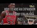 HOW TO ADD EXPANSION TEAMS TO ANY ERA!|Step by Step Guide In NBA 2K23 NEXT GEN