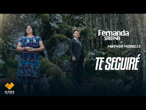 TE SEGUIRÉ // FERNANDA SABINA  FT MAYNOR MORALES //VIDEO  OFICIAL