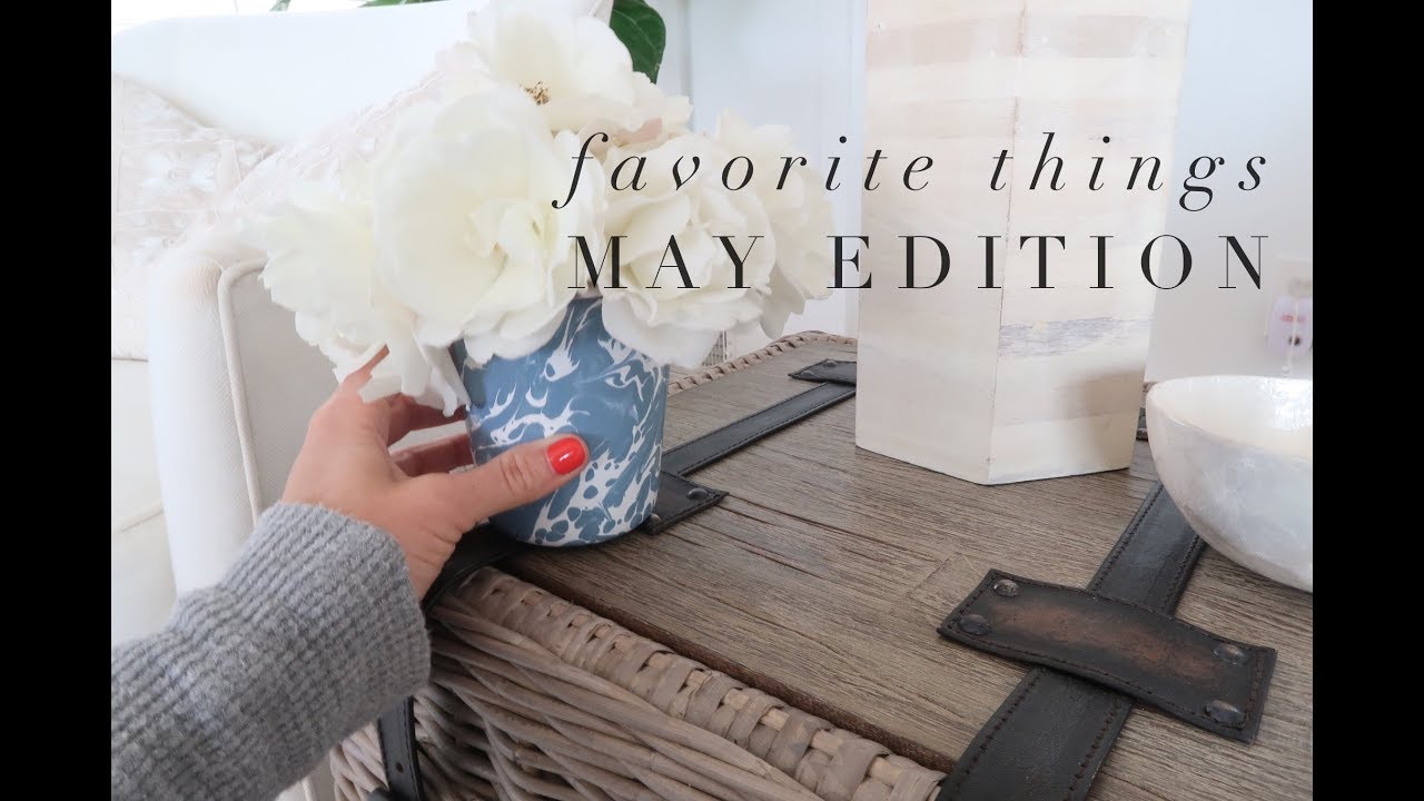 FAVORITE THINGS MAY EDITION