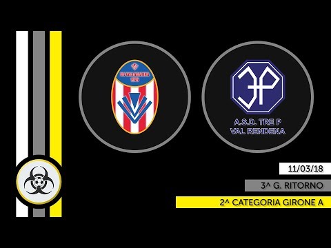 HL PARZIALI 2A - 11/03/18: Vallagarina - 3P Val Rendena 2-2