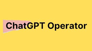 I Spent $200 to Test ChatGPT’s New “Operator” Feature—Here’s What You Need to Know