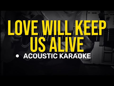 Love will keep us alive - The Eagles (Acoustic Karaoke)