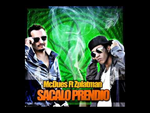 MC DUES - SACALO PRENDIO (Feat Zplatman)