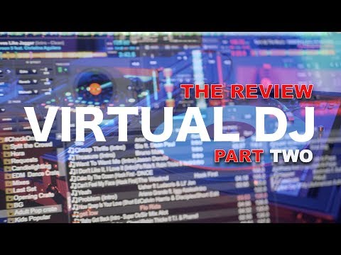 VIRTUAL DJ 2018 - PT 2. The QUIRKS, the GUI, MAC vs PC and some real solutions