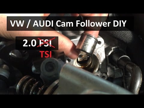 How To Check and Install Your CAM FOLLOWER, VW / AUDI 2.0 FSI, TSI, TFSI