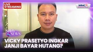 Download lagu 🔴 VICKY PRASETYO INGKAR JANJI BAYAR HUTANG? | LIVE SELEB ON NEWS | 24 FEBRUARI 2026 mp3