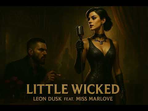 Leon Dusk feat. Miss Marlowe - Little Wicked