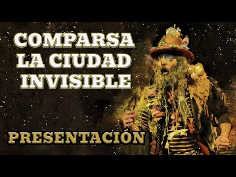 Comparsa la Ciudad Invisible - Presentacion