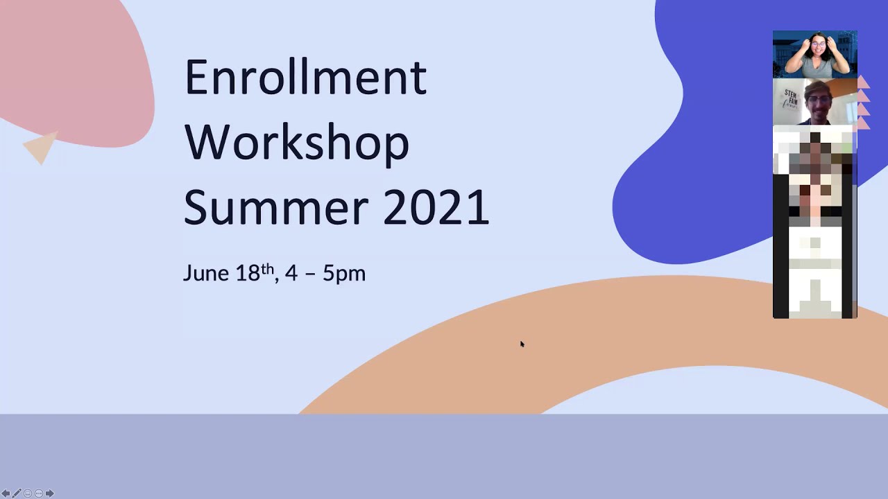 Enrollment Workshop, Summer 2021