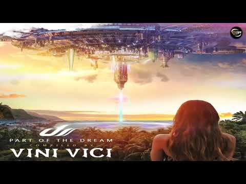 Vini Vici - Part of the Dream [Album Mix]