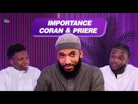 L'IMPORTANCE DU CORAN ET DE LA PRIÈRE