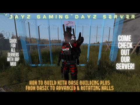 DayZ How to Build with BBP from Basic to Advanced.