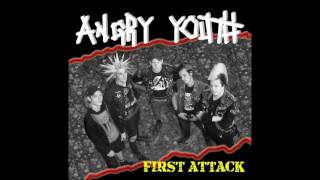 Angry Youth - First Attack - 2007 - (Full Album)