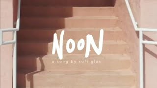 Soft Glas - Noon