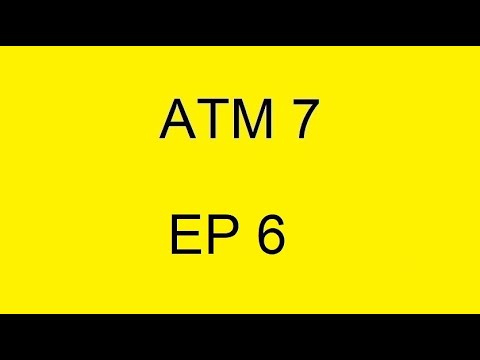 ALL THE MODS 7 ( ATM 7 )  : EP 6 : UPGRADE AND ENERGY