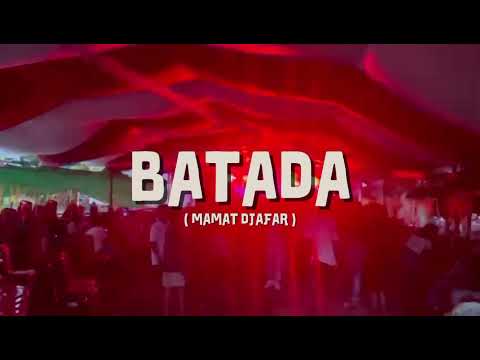 Mamat Djafar - Batada ( BKB EDIT ) Viral !!!
