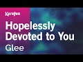 Hopelessly Devoted to You - Glee | Karaoke Version | KaraFun