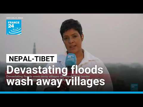 'Major casualties': Devastating floods wash away villages on Nepal-Tibet border