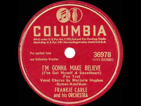 1945 Frankie Carle - I’m Gonna Make Believe (Marjorie Hughes, vocal)