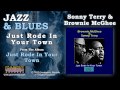 Sonny Terry & Brownie McGhee - Just Rode In Your Town