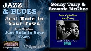 Sonny Terry &amp; Brownie McGhee - Just Rode In Your Town
