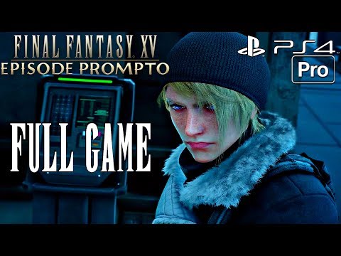 FINAL FANTASY XV - Episode Prompto Gameplay Walkthrough Part 1 FULL GAME [1080P 60FPS] PS4 PRO