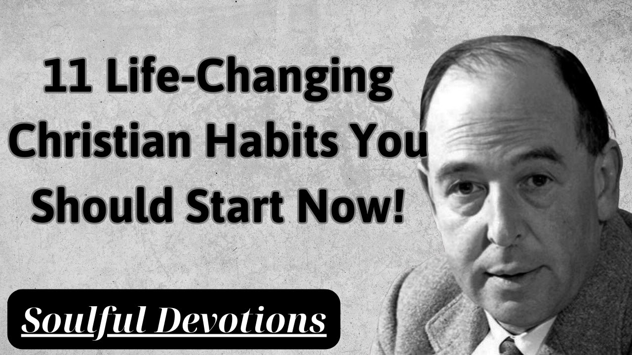 11 Life Changing Christian Habits You Should Start Now! - Soulful Devotions Message