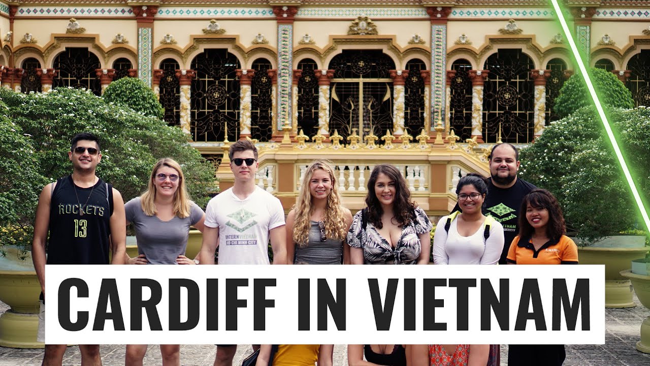 Cardiff University Funded Internship Programme 2018 // InternVietnam