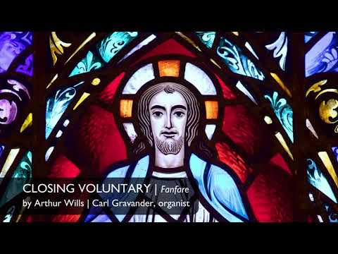 "Fanfare," by Arthur Wills | Carl Gravander, organist