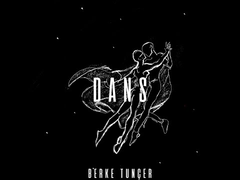 Berke Tunçer - Dans