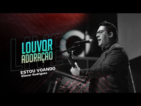 Estou Voando - Eliezer Rodrigues