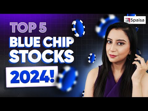 5 of the Best Blue Chip Stocks | Top Blue Chip Stocks to Invest | Best Large Cap Stocks in 2024