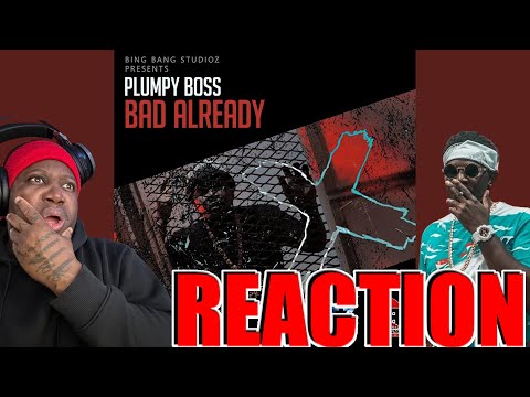 Plumpy Boss - Bad Already 𝐑𝐄𝐀𝐂𝐓𝐈𝐎𝐍