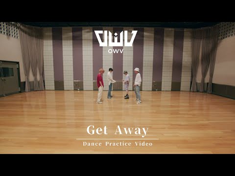 OWV -「Get Away」Dance Practice Video【4K】