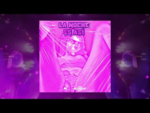 LA NOCHE ES ASÍ - DJ ROJO (TNT x GUARATECH)