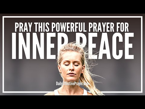 Prayer For Inner Peace | Christian Prayers For Inner Peace, Healing, and Happiness