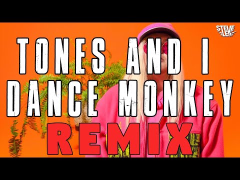 TONES AND I - DANCE MONKEY (STEVE LEVI REMIX)