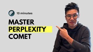 Mastering Perplexity Comet Browser in 13 minutes