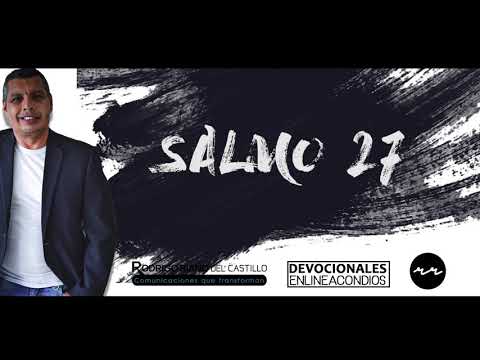 PSALM 27 📺 Our devotional today.